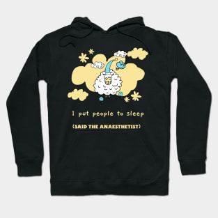 I put People to Sleep, Anaesthetist, Sheep, Hospital Hoodie